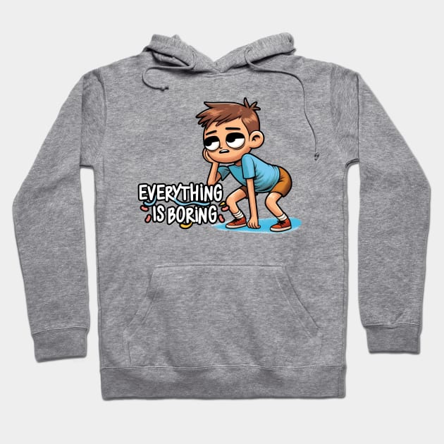 Everything Is Boring Hoodie by Cutetopia